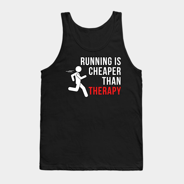 Running Is Cheaper Than Therapy Tank Top by Science Puns